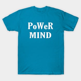 power mind T-Shirt